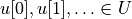 u[0], u[1], \ldots \in U
