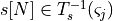 s[N] \in T^{-1}_{s}(\varsigma_j)