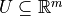 U \subseteq \mathbb{R}^m