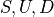 S, U, D